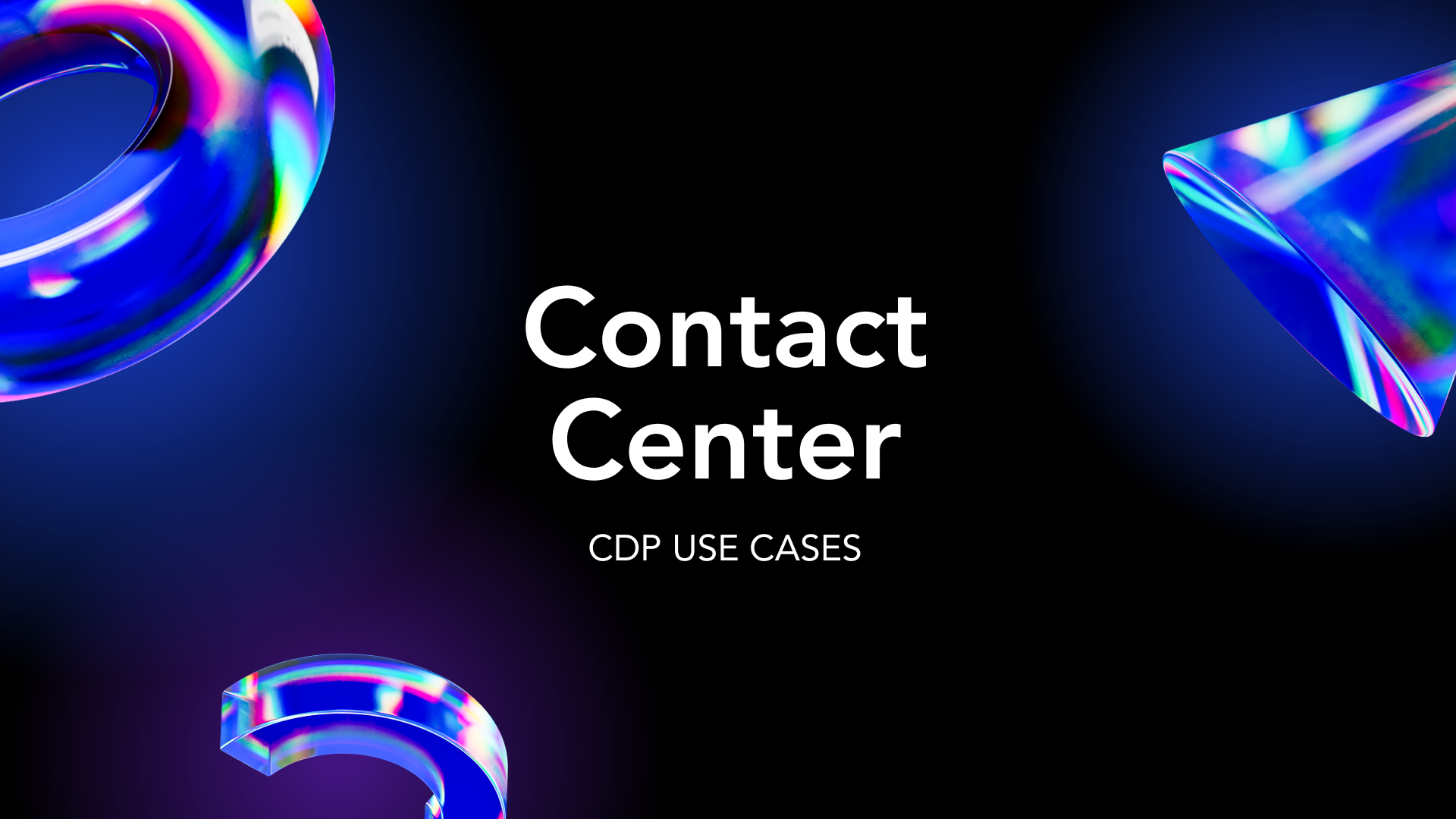 contact centre cdp use cases